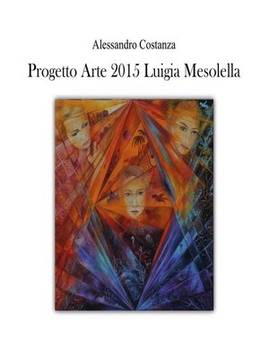 cover image of Progetto Arte 2015--Luigia Mesolella